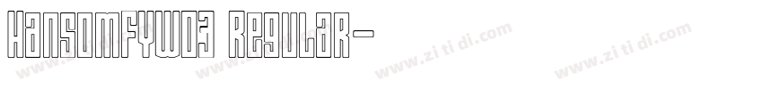 HansomFYW03 Regular字体转换